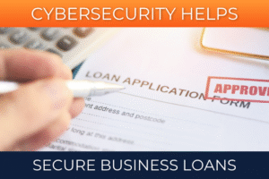 Business Loans and Cybersecurity