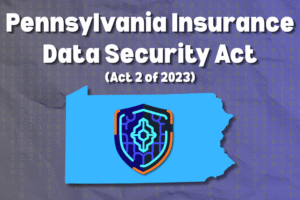 Pennsylvania Insurance Data Security Act (Act 2 of 2023) [PIDSA]